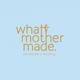 What Mother Made